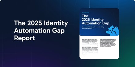 The 2025 Identity Automation Gap Report