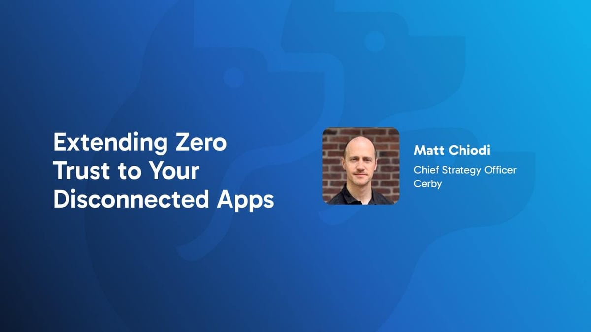 Extending Zero Trust to Your Disconnected Apps