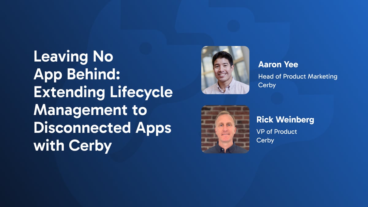 Leaving No App Behind: Extending Lifecycle Management to Disconnected Apps with Cerby