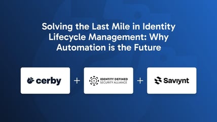 Solving the Last Mile in Identity Lifecycle Management: Why Automation is the Future
