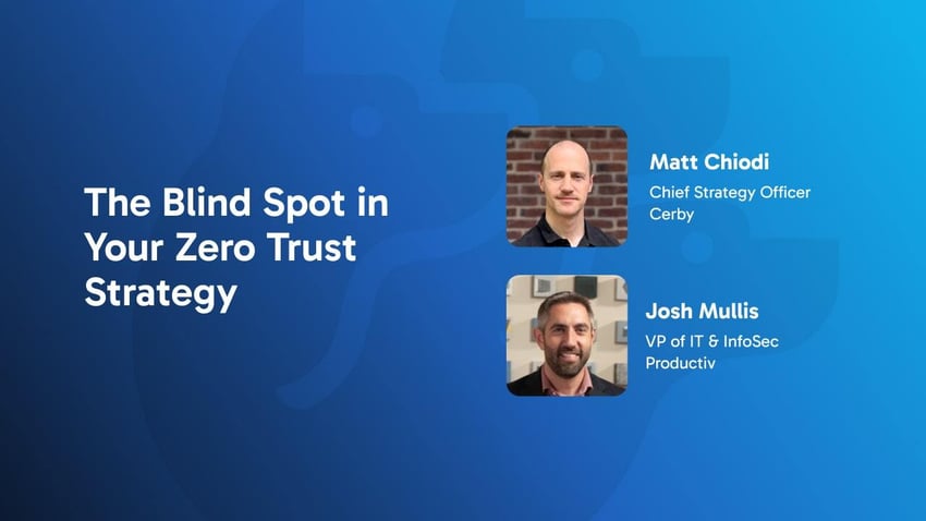 The Blind Spot in Your Zero Trust Strategy: Securing the SaaS You Don’t See