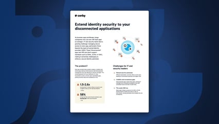 Close the security gaps in your disconnected apps with Cerby
