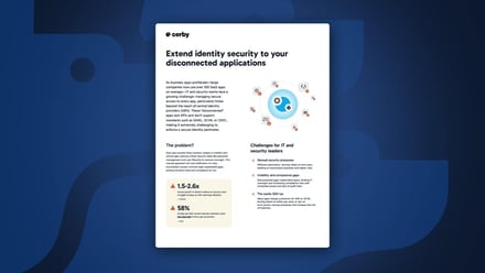 Close the security gaps in your disconnected apps with Cerby
