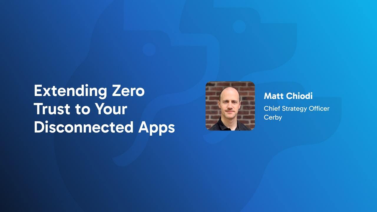 Extending Zero Trust to Your Disconnected Apps