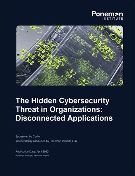 The Hidden Cybersecurity Threat in Organizations: Disconnected Applications